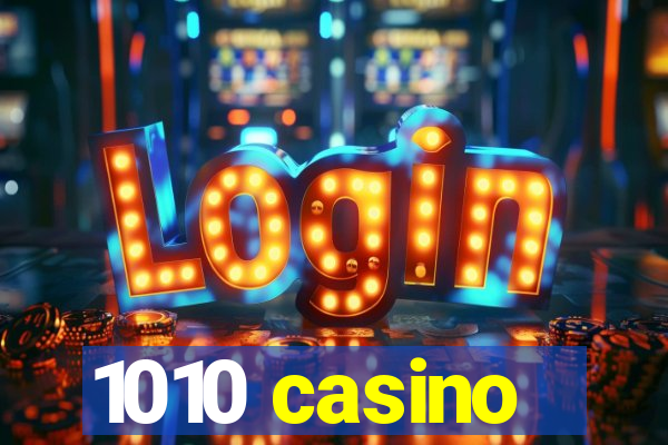1010 casino